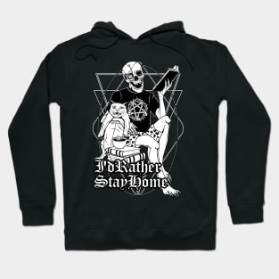 I'd rather stay home Hoodie